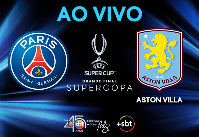 AO VIVO: assiste PSG X Aston Villa pela Supercopa